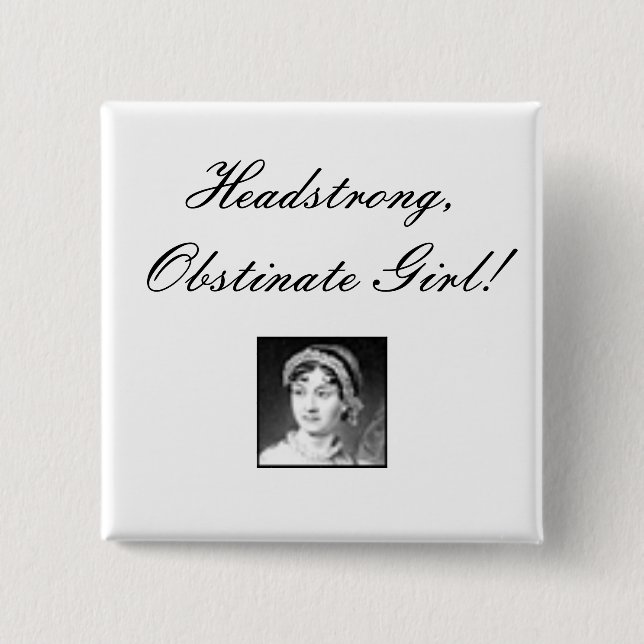 Badge Carré 5 Cm jane_austen, fille entêtée et obstinée ! (Devant)