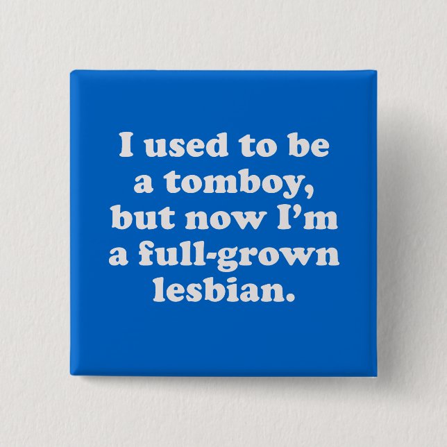 Badge Carré 5 Cm J'avais l'habitude d'être un garçon manqué (Devant)