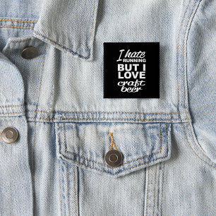 Badge Carré 5 Cm Je Déteste Courir Mais J'Aime La Bière Artisanale