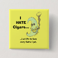 Je déteste le bouton de cigares…