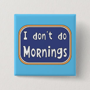 Badge Carré 5 Cm Je ne fais pas les matins