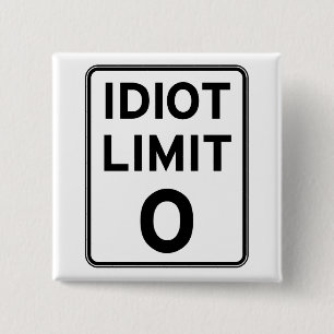 Badge Carré 5 Cm Je ne peux plus m'occuper d'idiots