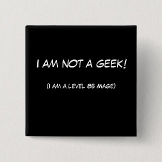 Badge Carré 5 Cm Je ne suis pas un geek !