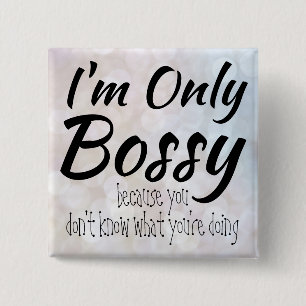 Badge Carré 5 Cm Je ne suis que Bossy Bokeh