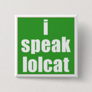 Badge Carré 5 Cm Je parle le bouton de LOLCAT