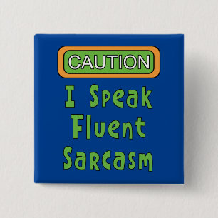 Badge Carré 5 Cm Je Parle Sarcasme Fluent