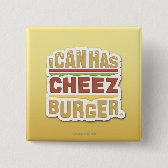 Badge Carré 5 Cm Je peux a Cheezburger (l'ombre) (Devant)