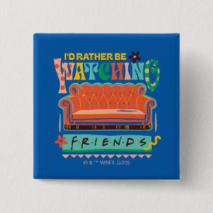 Badge Carré 5 Cm Je préférerais regarder FRIENDS™ Graphique vibrant