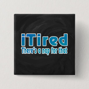 Badge Carré 5 Cm Je suis fatigué Il y a une sieste pour ça