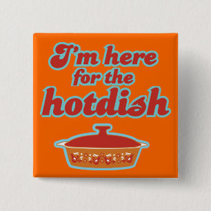 Badge Carré 5 Cm Je suis ici pour le bouton de Hotdish