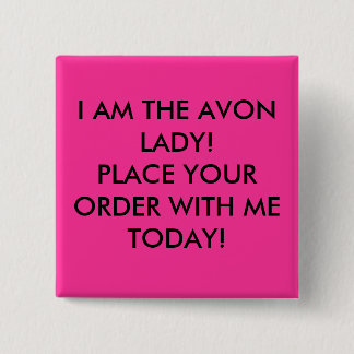 BADGE CARRÉ 5 CM JE SUIS LA DAME D'AVON ! CONFIEZ VOTRE COMMANDE À