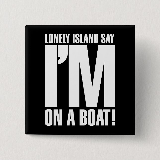 Badge Carré 5 Cm Je suis sur un bateau (Devant)