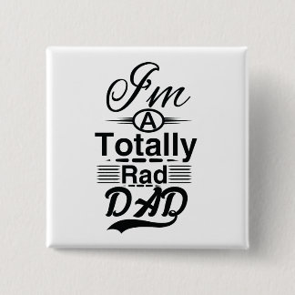 Badge Carré 5 Cm Je suis totalement un papa de rad