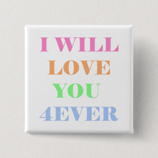 Badge Carré 5 Cm je t'aimerai bouton 4ever