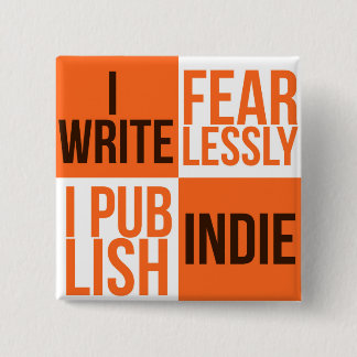 BADGE CARRÉ 5 CM J'ÉCRIS COURAGEUSEMENT, J'ÉDITE INDÉPENDANT (LE