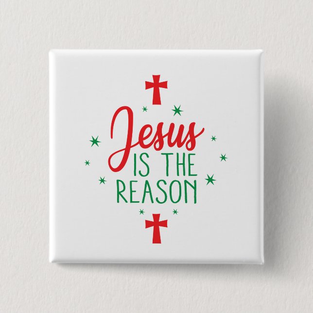 Badge Carré 5 Cm Jésus Est La Raison (Devant)