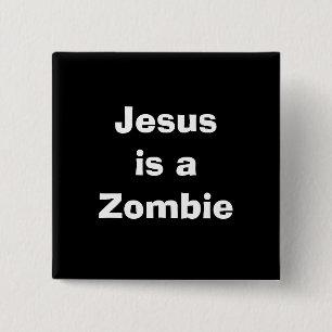 Badge Carré 5 Cm Jésus est un zombi