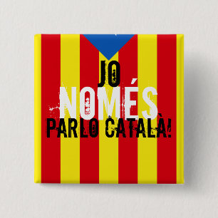 Badge Carré 5 Cm Jo NOMÉS parlo català !