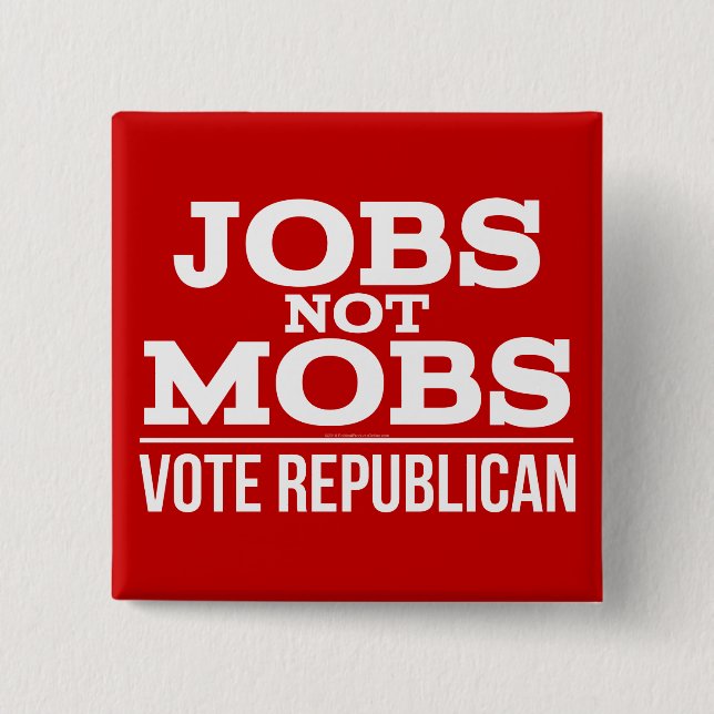 Badge Carré 5 Cm Jobs not Mobs Vote Républicain JobsNotMobs (Devant)