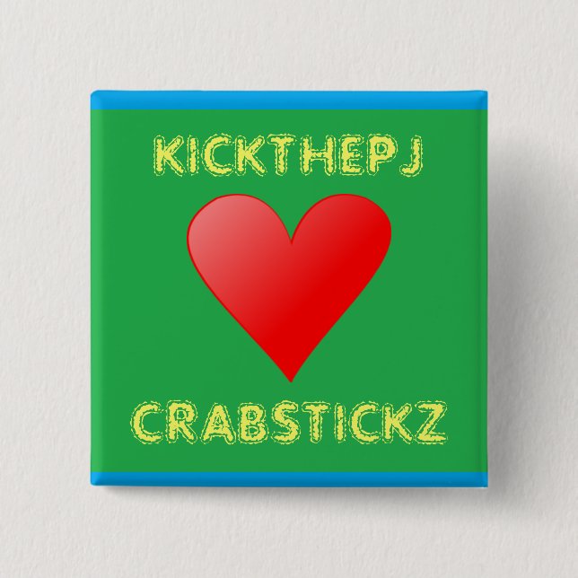 Badge Carré 5 Cm KickThePJ aime le bouton de Crabstickz (Devant)