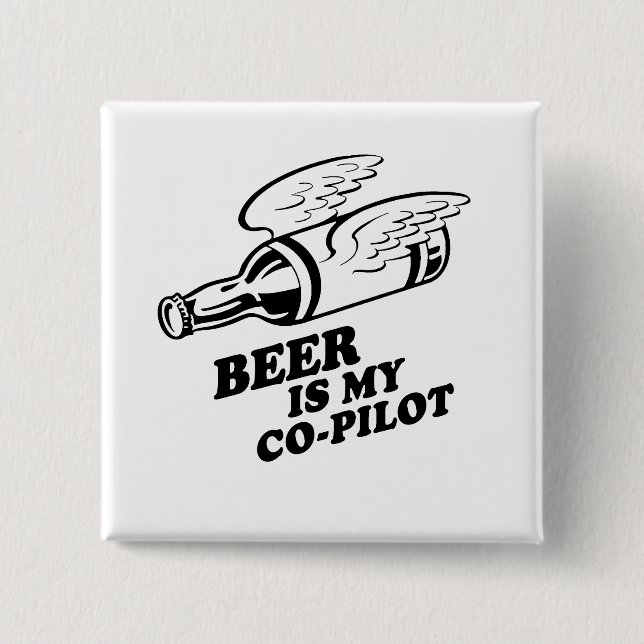 BADGE CARRÉ 5 CM LA BIÈRE EST MON COPILOTE (Devant)