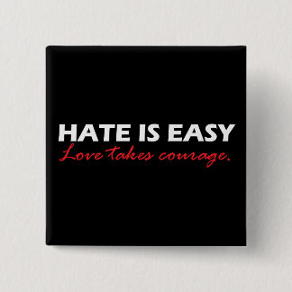 Badge Carré 5 Cm La haine est facile [noir].