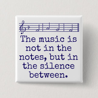 Badge Carré 5 Cm La Musique N'Est Pas Dans Les Notes - Citation De