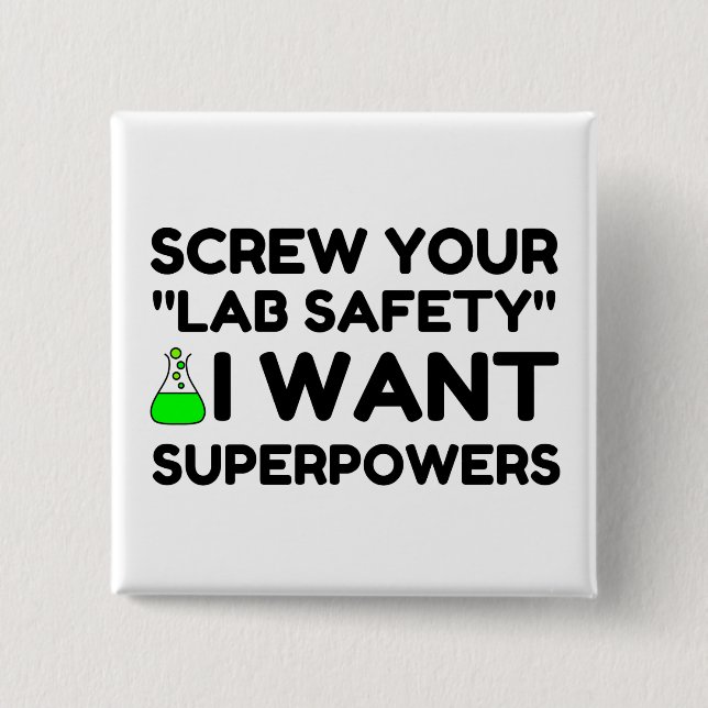 BADGE CARRÉ 5 CM LAB SAFETY SOUHAITE DES SUPERPUISSANCES (Devant)