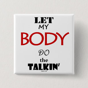 Badge Carré 5 Cm Laissez mon corps faire le Talkin