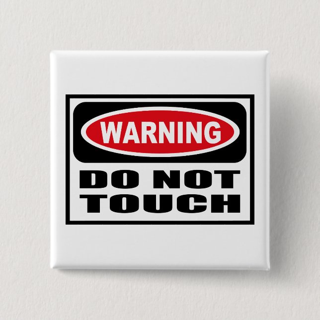 Badge Carré 5 Cm L'avertissement NE TOUCHENT PAS le bouton (Devant)