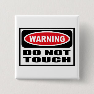 Badge Carré 5 Cm L'avertissement NE TOUCHENT PAS le bouton