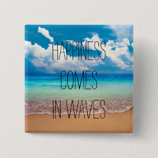 Badge Carré 5 Cm Le bonheur arrive par vagues