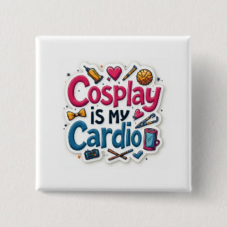 Badge Carré 5 Cm Le Cosplay Est Mon Cardio