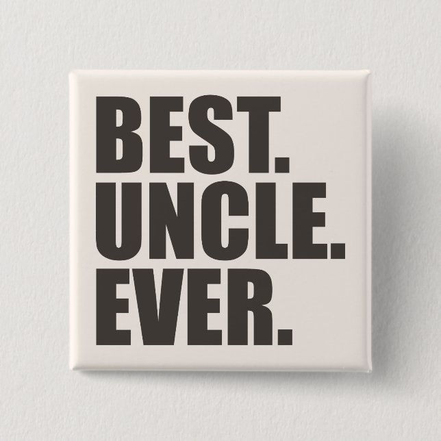 Badge Carré 5 Cm Le meilleur. Oncle. Jamais. (Devant)