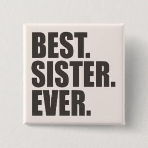 Badge Carré 5 Cm Le meilleur. Soeur. Jamais.