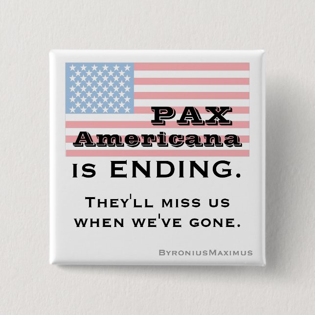Badge Carré 5 Cm Le Pax AMERICANA FINIT (Devant)
