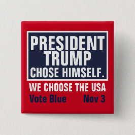 Badge Carré 5 Cm Le Président Trump S'Est Choisi Nous Choisissons L