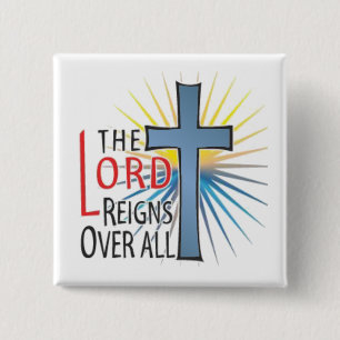 Badge Carré 5 Cm Le seigneur Reigns Over All