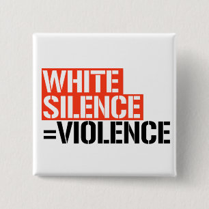 Badge Carré 5 Cm Le silence blanc est la violence