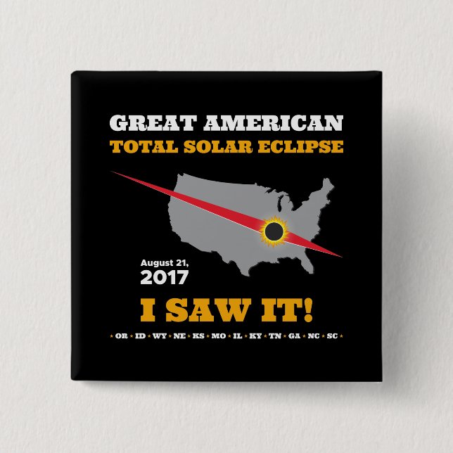 Badge Carré 5 Cm L'éclipse solaire totale - 2017 - je l'ai vue ! (Devant)