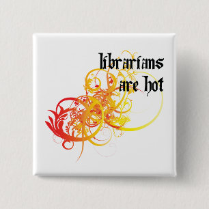 Badge Carré 5 Cm Les bibliothécaires sont chauds