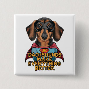 Badge Carré 5 Cm Les Dachshunds rendent tout meilleur