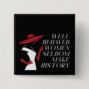 Badge Carré 5 Cm les femmes bien conduites font rarement l'histoire