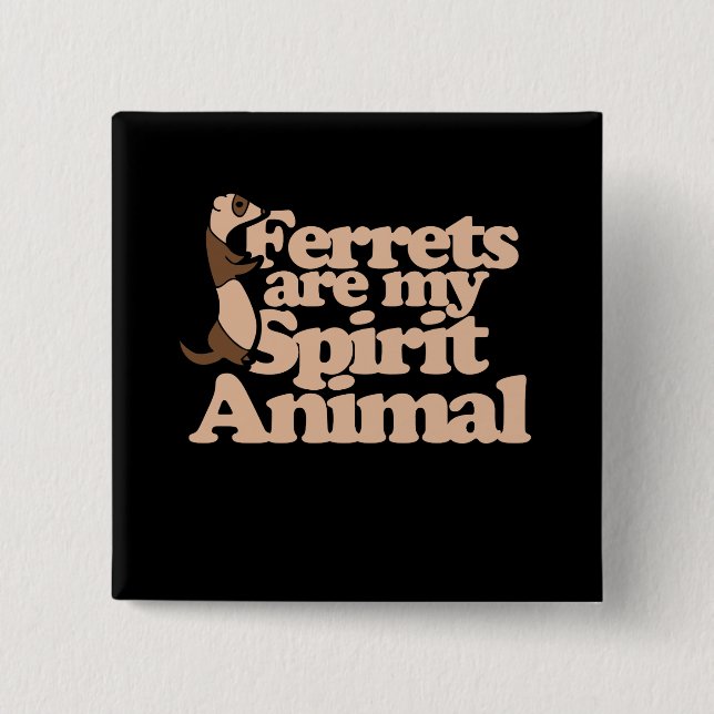 Badge Carré 5 Cm Les furets sont mon animal d'esprit (Devant)