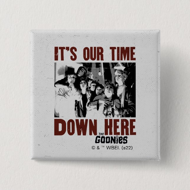 Badge Carré 5 Cm Les Goonies "C'est notre temps ici" (Devant)