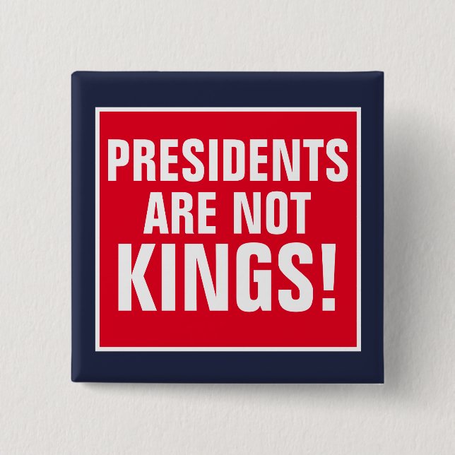 Badge Carré 5 Cm Les présidents ne sont pas rois (Devant)