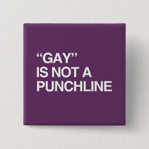 BADGE CARRÉ 5 CM L'HOMOSEXUEL N'EST PAS UN PUNCHLINE