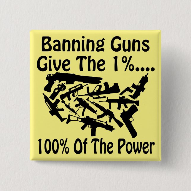 Badge Carré 5 Cm L'Interdiction Des Armes À Feu Donne 1% 100% De La (Devant)