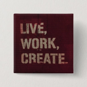 Badge Carré 5 Cm Live Work Créer Artiste Inspirationnel