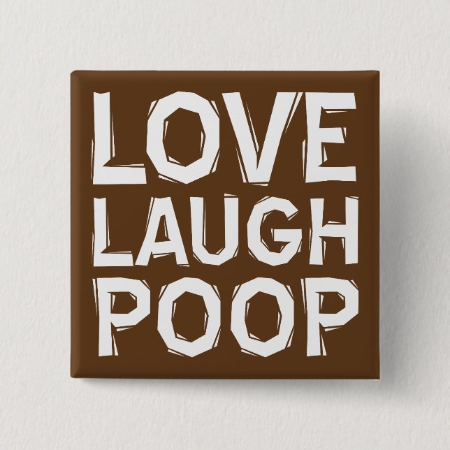 Badge Carré 5 Cm Love Laugh Poop (Devant)